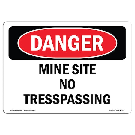 Signmission Safety Sign, OSHA Danger, 10" Height, 14" Width, Aluminum, Mine Site No Trespassing, Landscape OS-DS-A-1014-L-1889